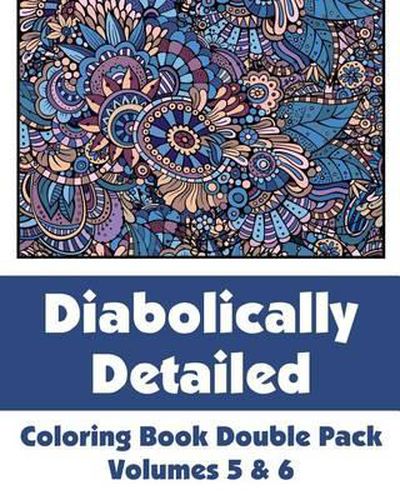 Cover image for Diabolically Detailed Coloring Book Double Pack (Volumes 5 & 6)