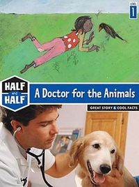 Cover image for A Doctor for the Animals: Great Story & Cool Facts