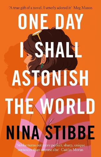 Cover image for One Day I Shall Astonish the World