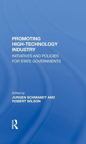 Cover image for Promoting High-Technology Industry: Initiatives and Policies for State Governments