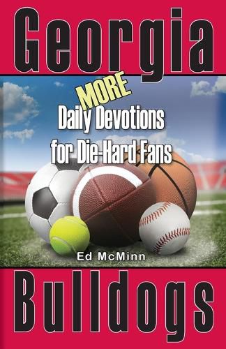 Daily Devotions for Die-Hard Fans MORE Georgia Bulldogs