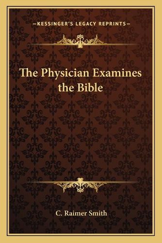 Cover image for The Physician Examines the Bible