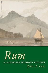 Cover image for Rum: A Landscape Without Figures