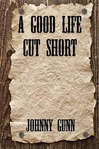 A Good Life Cut Short