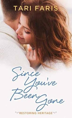 Cover image for Since You've Been Gone: Restoring Heritage