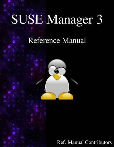 Cover image for SUSE Manager 3 - Refernce Manual