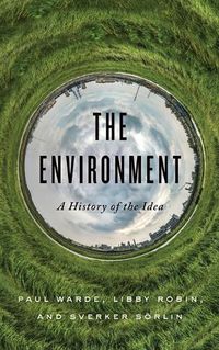 Cover image for The Environment: A History of the Idea