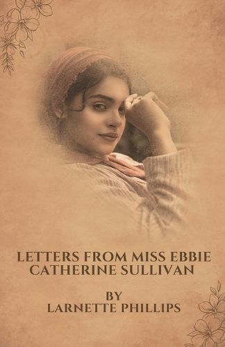 Cover image for Letters from Miss Ebbie Catherine Sullivan