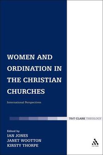 Women and Ordination in the Christian Churches: International Perspectives