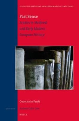 Cover image for Past Sense - Studies in Medieval and Early Modern European History 