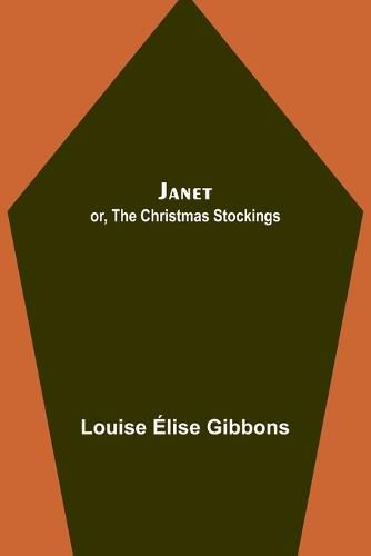 Cover image for Janet; or, The Christmas Stockings