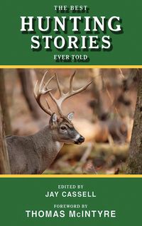 Cover image for The Best Hunting Stories Ever Told