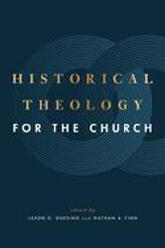 Cover image for Historical Theology for the Church