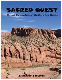 Cover image for Sacred Quest: through the mountains of Northern New Mexico