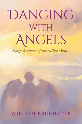 Cover image for Dancing with Angels: Songs and Poems of the Millennium