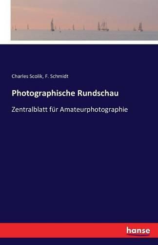 Photographische Rundschau: Zentralblatt fur Amateurphotographie