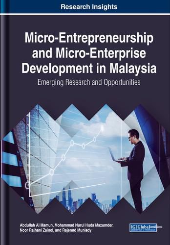 Cover image for Micro-Entrepreneurship and Micro-Enterprise Development in Malaysia: Emerging Research and Opportunities