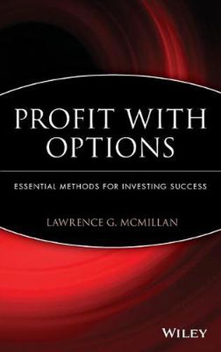 Profit with Options: Essential Methods for Investing Success