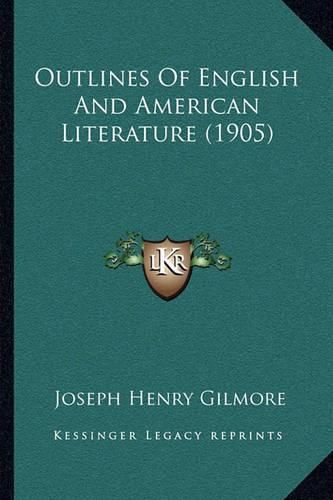 Cover image for Outlines of English and American Literature (1905)