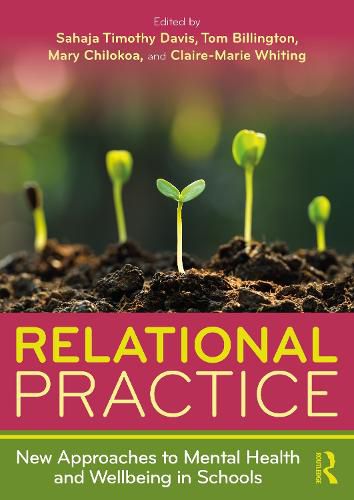 Cover image for Relational Practice: New Approaches to Mental Health and Wellbeing in Schools
