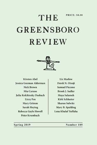 The Greensboro Review: Number 105, Spring 2019