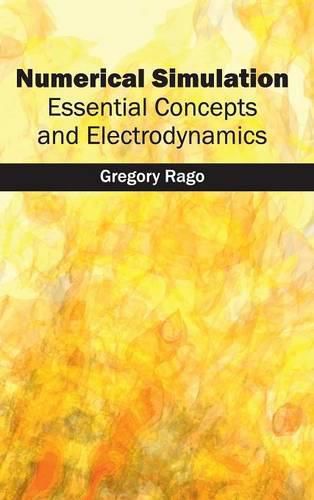 Cover image for Numerical Simulation: Essential Concepts and Electrodynamics