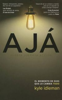 Cover image for Aja: El Momento de Dios Que Lo Cambia Todo.