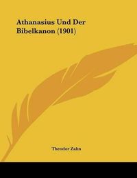 Cover image for Athanasius Und Der Bibelkanon (1901)