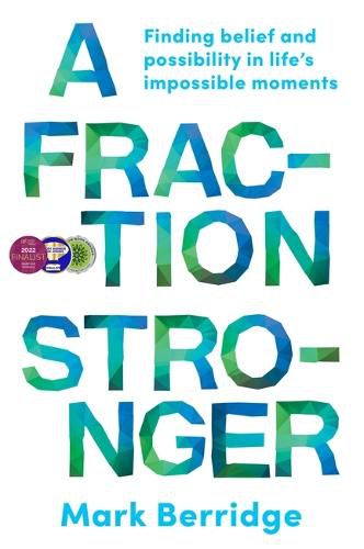 Cover image for A Fraction Stronger: Finding belief and possibility in life s impossible moments