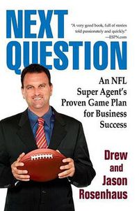 Cover image for Next Question: An NFL Super Agent's Proven Game Plan for Business Success