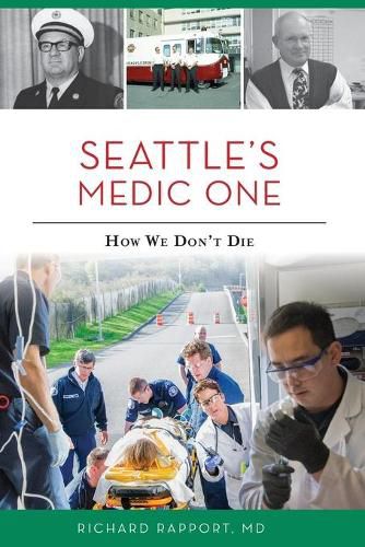 Cover image for Seattle's Medic One: How We Don't Die