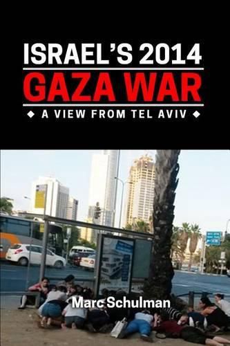 Cover image for Israel's 2014 Gaza War: A View From Tel Aviv