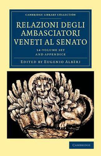 Cover image for Relazioni degli ambasciatori Veneti al senato 15 Volume Set: Series I, II and III