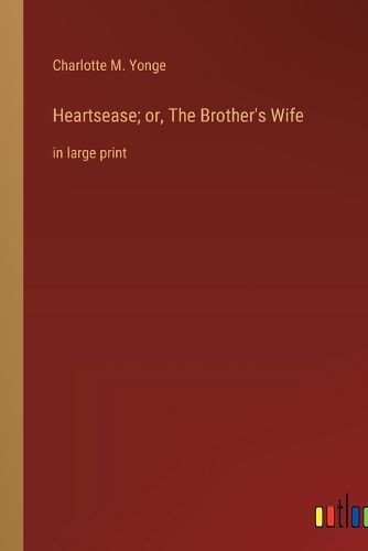 Cover image for Heartsease; or, The Brother's Wife