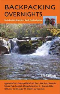 Cover image for Backpacking Overnights: North Carolina Mountains, South Carolina Upstate