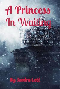 Cover image for A Princess In Waiting