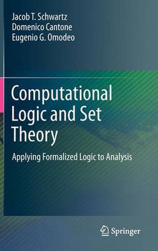 Cover image for Computational Logic and Set Theory: Applying Formalized Logic to Analysis