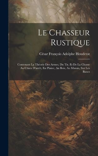 Cover image for Le Chasseur Rustique