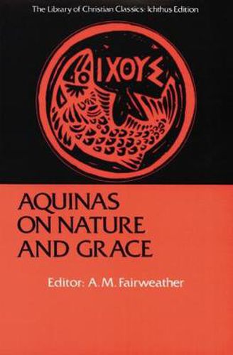 Cover image for Aquinas on Nature and Grace: Selections from the Summa Theologica