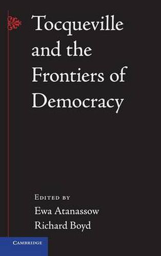 Cover image for Tocqueville and the Frontiers of Democracy