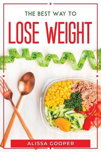 Cover image for The Best Way To Lose Weight
