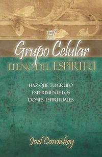 Cover image for El Grupo Celular Lleno Del Espiritu