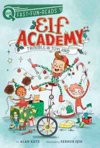 Cover image for Trouble in Toyland: Elf Academy 1