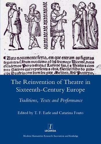 Cover image for The Reinvention of Theatre in Sixteenth-Century Europe: Traditions, Texts and Performance