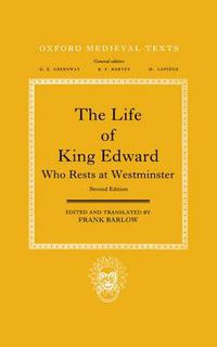 Cover image for The Life of King Edward who rests at Westminster: Attributed to a Monk of Saint-Bertin