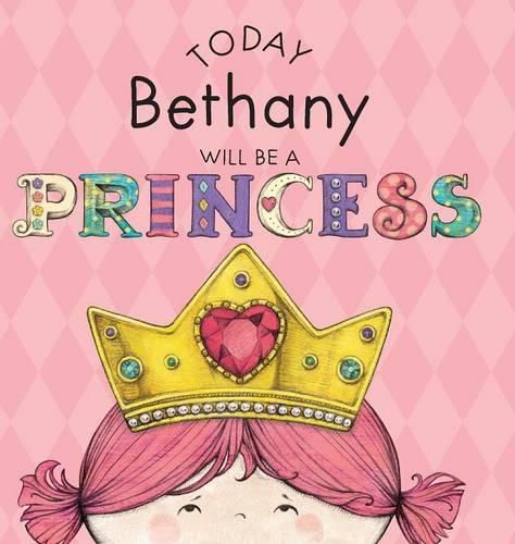 Today Bethany Will Be a Princess