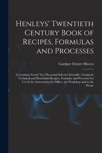 Cover image for Henleys' Twentieth Century Book of Recipes, Formulas and Processes