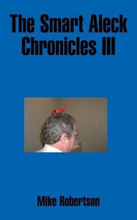 Cover image for The Smart Aleck Chronicles III