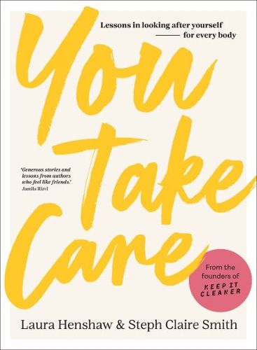 Cover image for You Take Care: Lessons in looking after yourself - for every body