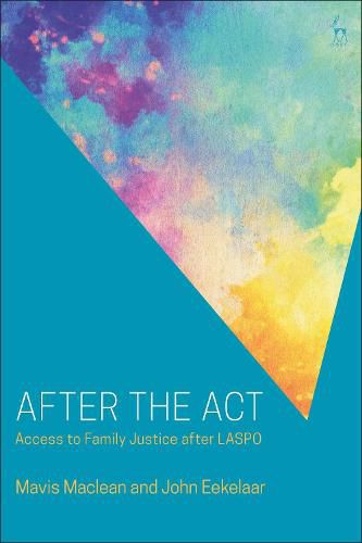 Cover image for After the Act: Access to Family Justice after LASPO